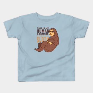 Human Sloth Quote Kids T-Shirt